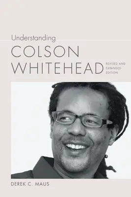 Zrozumieć Colsona Whiteheada - Understanding Colson Whitehead