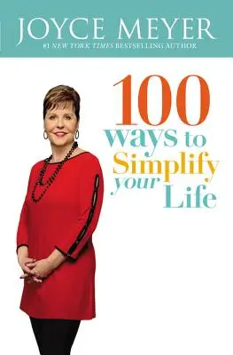 100 sposobów na uproszczenie życia - 100 Ways to Simplify Your Life