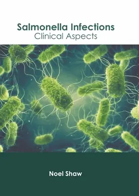 Zakażenia salmonellą: Aspekty kliniczne - Salmonella Infections: Clinical Aspects