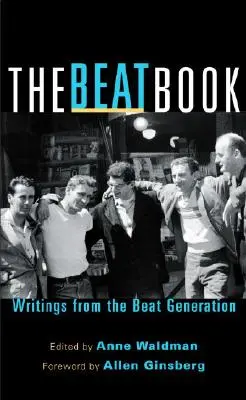 The Beat Book: Pisma z pokolenia Beat Generation - The Beat Book: Writings from the Beat Generation