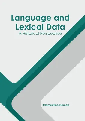 Język i dane leksykalne: Perspektywa historyczna - Language and Lexical Data: A Historical Perspective