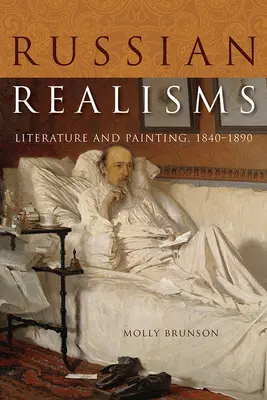 Rosyjski realizm: Literatura i malarstwo, 1840-1890 - Russian Realisms: Literature and Painting, 1840-1890