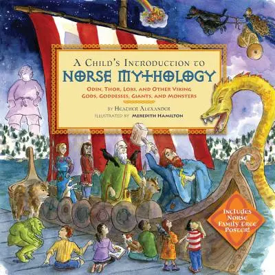 Dziecięce wprowadzenie do mitologii nordyckiej: Odyn, Thor, Loki i inni wikingowie - bogowie, boginie, olbrzymy i potwory - A Child's Introduction to Norse Mythology: Odin, Thor, Loki, and Other Viking Gods, Goddesses, Giants, and Monsters