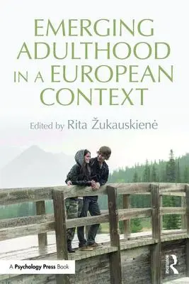 Wschodząca dorosłość w kontekście europejskim - Emerging Adulthood in an European Context