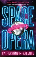 Space Opera - FINALISTA NAGRODY HUGO DLA NAJLEPSZEJ POWIEŚCI 2019 r. - Space Opera - HUGO AWARD FINALIST FOR BEST NOVEL 2019