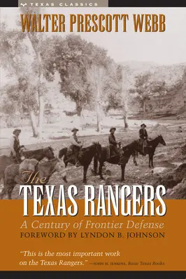The Texas Rangers: Stulecie obrony granic - The Texas Rangers: A Century of Frontier Defense
