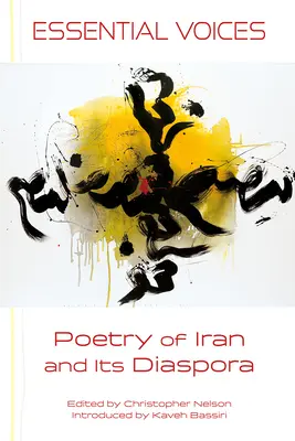 Essential Voices: Poezja Iranu i jego diaspory - Essential Voices: Poetry of Iran and Its Diaspora