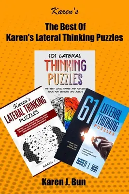 The Best of Karen's Lateral Thinking Puzzles: 3 manuskrypty w książce z grami logicznymi i zagadkami dla dorosłych - The Best Of Karen's Lateral Thinking Puzzles: 3 Manuscripts In A Book With Logic Games And Riddles For Adults