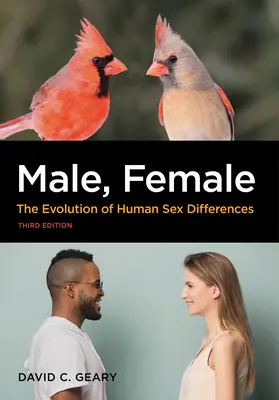 Mężczyzna, kobieta: ewolucja ludzkich różnic płciowych - Male, Female: The Evolution of Human Sex Differences