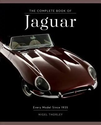 Kompletna księga Jaguara: Każdy model od 1935 roku - The Complete Book of Jaguar: Every Model Since 1935