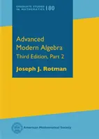 Zaawansowana algebra współczesna - wydanie trzecie, część 2 - Advanced Modern Algebra - Third Edition, Part 2