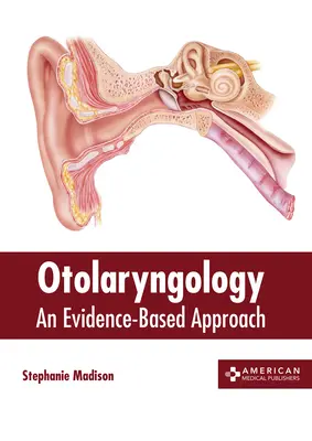 Otolaryngologia: Podejście oparte na dowodach - Otolaryngology: An Evidence-Based Approach