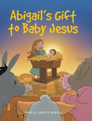 Prezent Abigail dla Dzieciątka Jezus - Abigail's Gift to Baby Jesus