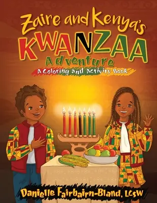 Zaire and Kenya's Kwanzaa Adventure: Książka do kolorowania i ćwiczeń - Zaire and Kenya's Kwanzaa Adventure: A Coloring and Activity Book