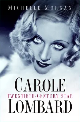 Carole Lombard - gwiazda dwudziestego wieku - Carole Lombard - Twentieth-Century Star