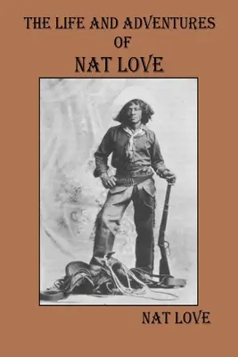 Życie i przygody Nat Love - The Life and Adventures Of Nat Love