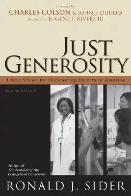 Sprawiedliwa hojność: Nowa wizja przezwyciężenia ubóstwa w Ameryce - Just Generosity: A New Vision for Overcoming Poverty in America