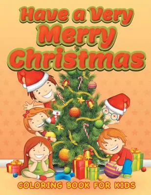 Wesołych Świąt (świąteczna kolorowanka dla dzieci 3) - Have a Very Merry Christmas (Christmas coloring book for children 3)