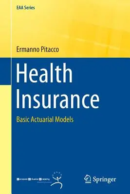 Ubezpieczenia zdrowotne: Podstawowe modele aktuarialne - Health Insurance: Basic Actuarial Models