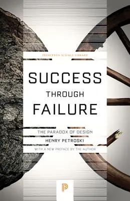 Sukces przez porażkę: Paradoks projektowania - Success Through Failure: The Paradox of Design