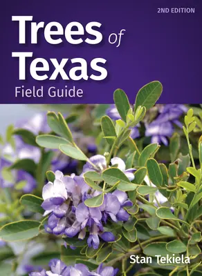 Przewodnik terenowy po drzewach Teksasu - Trees of Texas Field Guide