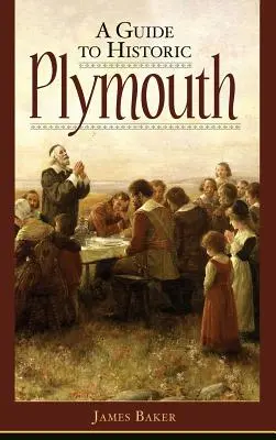 Przewodnik po historycznym Plymouth - A Guide to Historic Plymouth