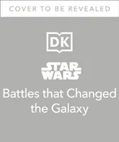 Gwiezdne wojny - bitwy, które zmieniły galaktykę - Star Wars Battles That Changed the Galaxy
