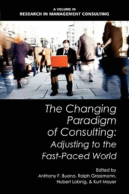 Zmieniający się paradygmat konsultingu: Dostosowanie się do szybko zmieniającego się świata - The Changing Paradigm of Consulting: Adjusting to the Fast-Paced World