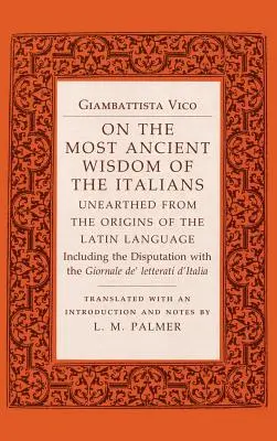 O najbardziej starożytnej mądrości Włochów: Wydobyta z początków języka łacińskiego - On the Most Ancient Wisdom of the Italians: Unearthed from the Origins of the Latin Language
