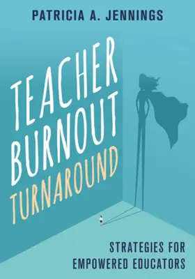 Odwrócenie wypalenia zawodowego nauczycieli: Strategie dla wzmocnionych nauczycieli - Teacher Burnout Turnaround: Strategies for Empowered Educators