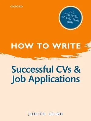 Jak pisać: Skuteczne CV i podania o pracę - How to Write: Successful CVS and Job Applications