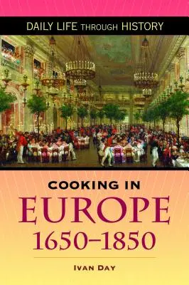 Gotowanie w Europie, 1650-1850 - Cooking in Europe, 1650-1850