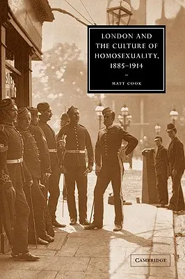 Londyn i kultura homoseksualności, 1885-1914 - London and the Culture of Homosexuality, 1885-1914