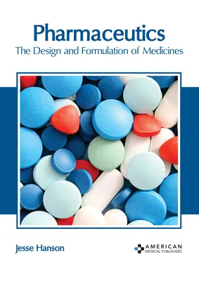 Farmaceutyka: Projektowanie i tworzenie leków - Pharmaceutics: The Design and Formulation of Medicines