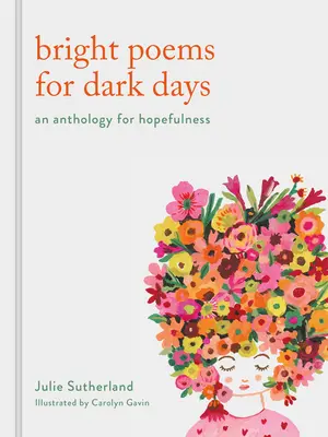 Jasne wiersze na ciemne dni: Antologia nadziei - Bright Poems for Dark Days: An Anthology for Hope