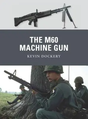 Karabin maszynowy M60 - The M60 Machine Gun