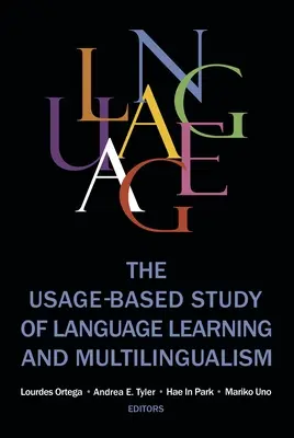 Badanie uczenia się języków i wielojęzyczności w oparciu o użycie - The Usage-based Study of Language Learning and Multilingualism