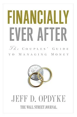 Finansowo na zawsze: Przewodnik po zarządzaniu pieniędzmi dla par - Financially Ever After: The Couples' Guide to Managing Money