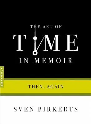 Sztuka czasu we wspomnieniach: Then, Again - The Art of Time in Memoir: Then, Again