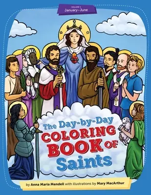 Day-By-Day Coloring Book of Saints Vol1: Od stycznia do czerwca - wydanie 2 - Day-By-Day Coloring Book of Saints Vol1: January Through June - 2nd Edition