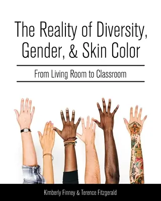 Rzeczywistość różnorodności, płci i koloru skóry: od salonu do sali lekcyjnej - The Reality of Diversity, Gender, and Skin Color: From Living Room to Classroom