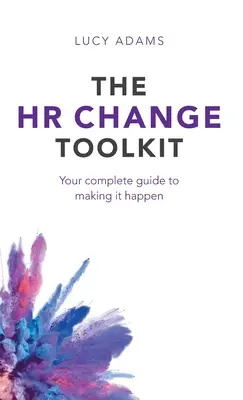 HR Change Toolkit: Twój kompletny przewodnik, aby to się stało - HR Change Toolkit: Your complete guide to making it happen