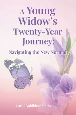 Dwudziestoletnia podróż młodej wdowy: Nawigacja po nowej normalności - A Young Widow's Twenty-Year Journey: Navigating the New Normal