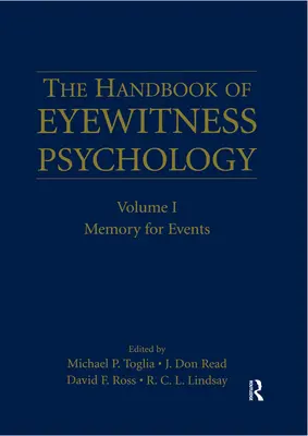 Podręcznik psychologii naocznego świadka: Tom I: Pamięć zdarzeń - The Handbook of Eyewitness Psychology: Volume I: Memory for Events