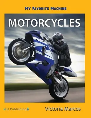 Moja ulubiona maszyna: Motocykle - My Favorite Machine: Motorcycles