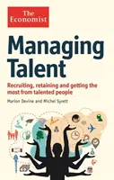 Ekonomista: Zarządzanie talentami - rekrutacja, zatrzymywanie i maksymalne wykorzystanie utalentowanych ludzi - Economist: Managing Talent - Recruiting, retaining and getting the most from talented people