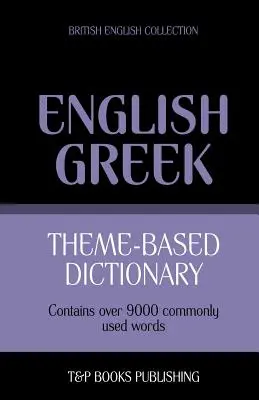 Słownik tematyczny angielsko-grecki - 9000 słów - Theme-based dictionary British English-Greek - 9000 words