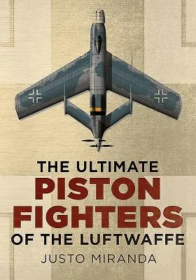 Najlepsze myśliwce tłokowe Luftwaffe - The Ultimate Piston Fighters of the Luftwaffe