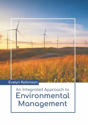 Zintegrowane podejście do zarządzania środowiskiem - An Integrated Approach to Environmental Management