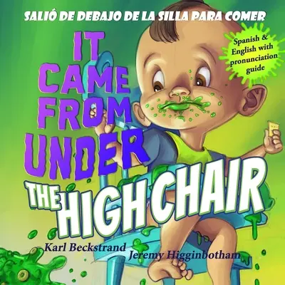 It Came from Under the High Chair - Sali de debajo de la silla para comer: A Mystery (w języku angielskim i hiszpańskim) - It Came from Under the High Chair - Sali de debajo de la silla para comer: A Mystery (in English & Spanish)